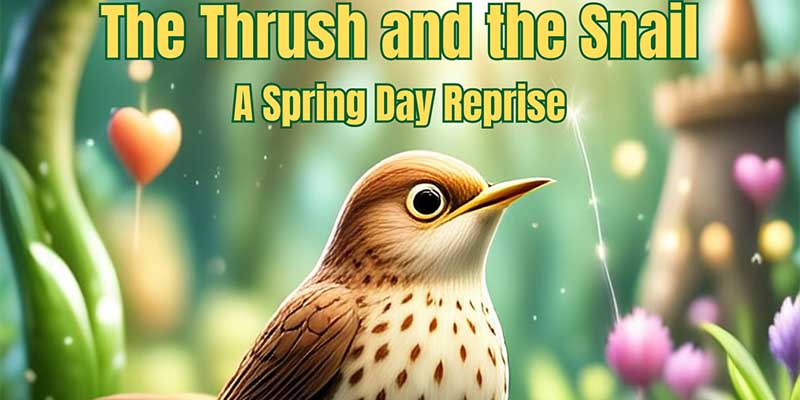 The Thrush and the Snail (A Spring Day)